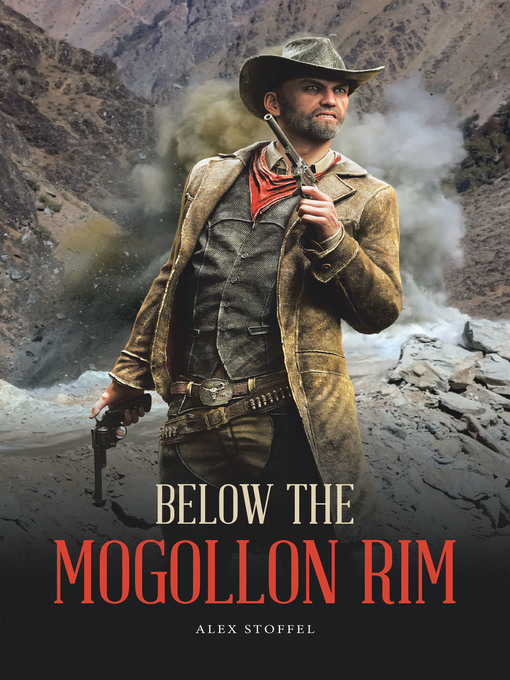 Title details for Below the Mogollon Rim by Alex Stoffel - Available